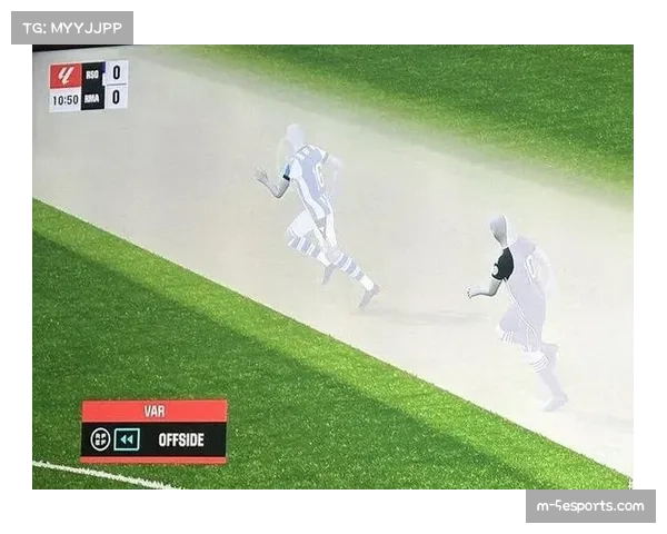 通讯：一次越位判罚的全过程——从现场摄像头到VAR绘图再到终裁确认